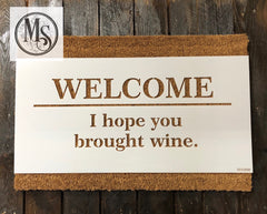 S0438 Welcome - I hope you brought wine/beer - 2 versions - 2 sizes available