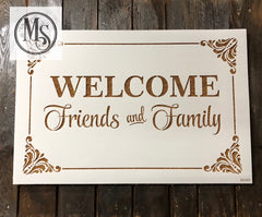 S0453 WELCOME Friends & Family - 2 sizes available