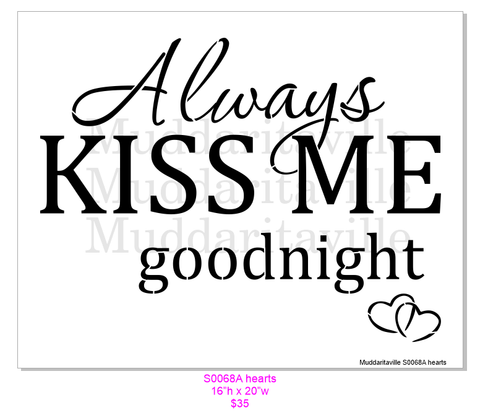 S0068A Always Kiss Me Good Night with Hearts