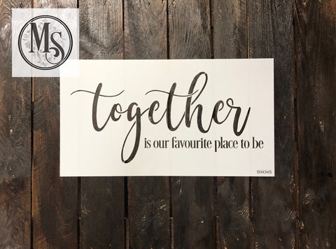S0434 Together is our Favourite Place to be - 2 sizes - CDN & US versions