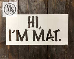 S0443 Hi, I'm Mat. - 2 sizes available