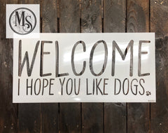 S0466 Welcome, I hope you like DOGS/CATS - 2 sizes available