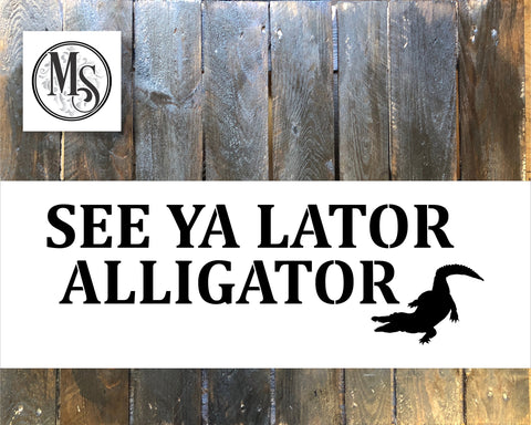 S0502 See ya later alligator