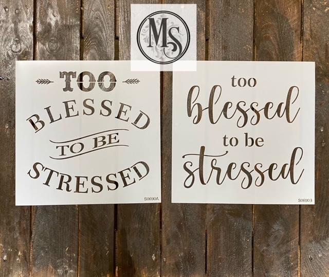 S0690 Too blessed to be stressed - 2 style options