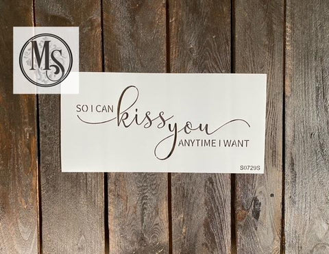 S0729 So I can kiss you anytime I want - 3 size options