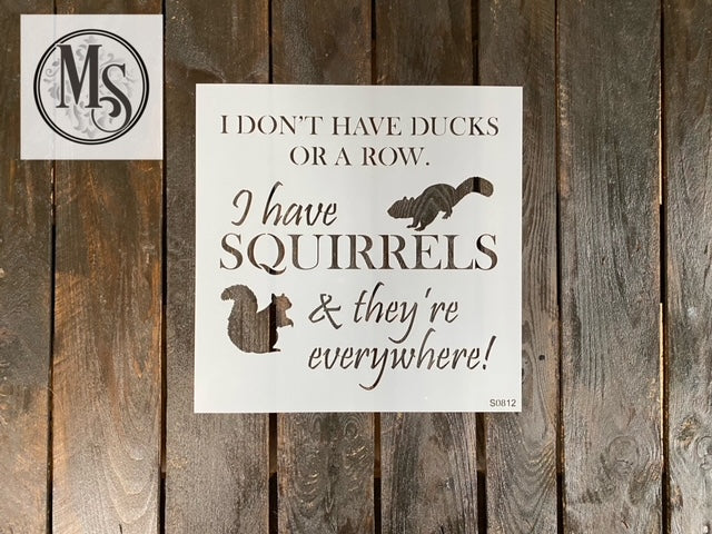 S0812I don't have Ducks, I have Squirrels
