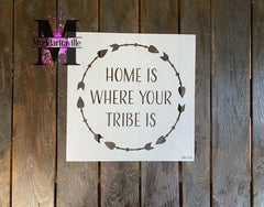 S0834 Home is where your tribe is - 2 size options